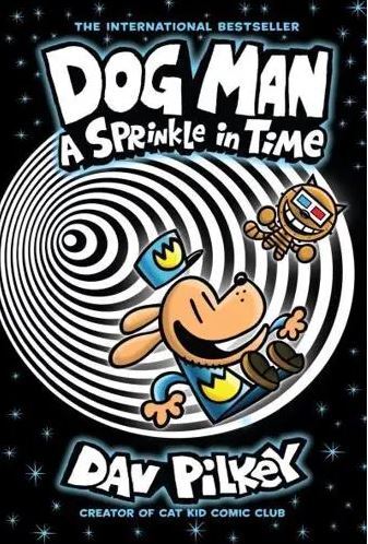 Dog Man 15: A Sprinkle in Time