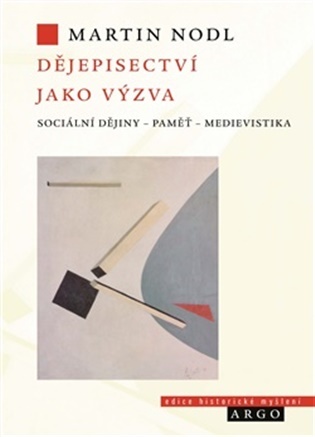 Dějepisectví jako výzva