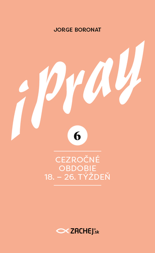iPray 6: Cezročné obdobie 18. - 26. týždeň