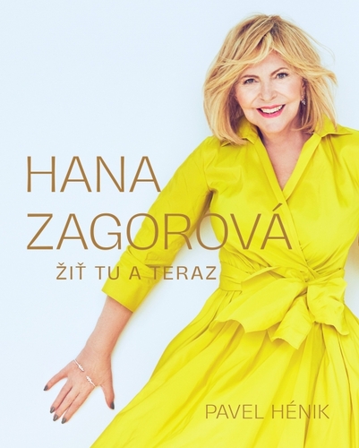 Hana Zagorová: Žiť tu a teraz