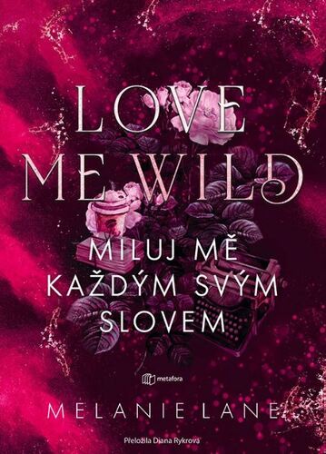 Love Me Wild: Miluj mě každým svým slovem