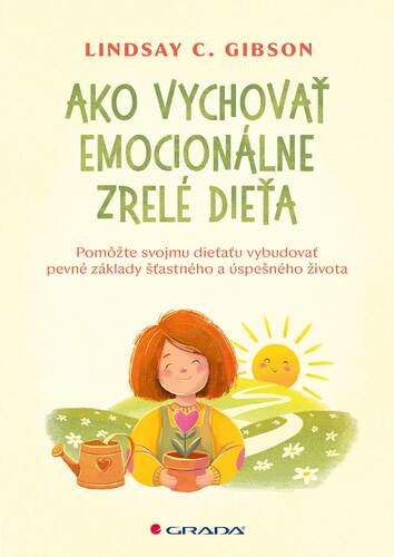 Ako vychovať emocionálne zrelé dieťa