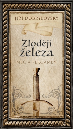 Zloději železa - Meč a pergamen