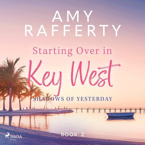 Starting Over In Key West: Shadows Of Yesterday (EN)