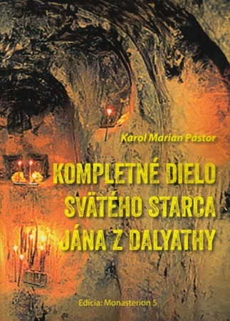 Kompletné dielo svätého starca Jána z Dalyathy