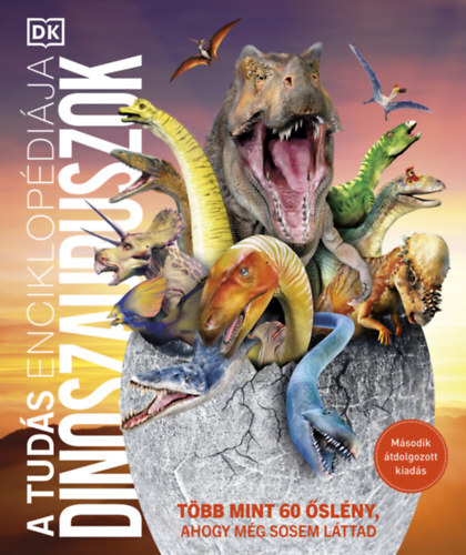 A tudás enciklopédiája - Dinoszauruszok (második, átdolgozott kiadás)