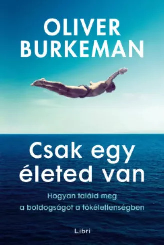Csak egy életed van