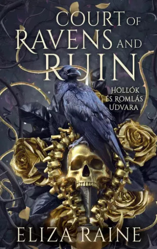 Court of Ravens and Ruins – Hollók és Romlás Udvara