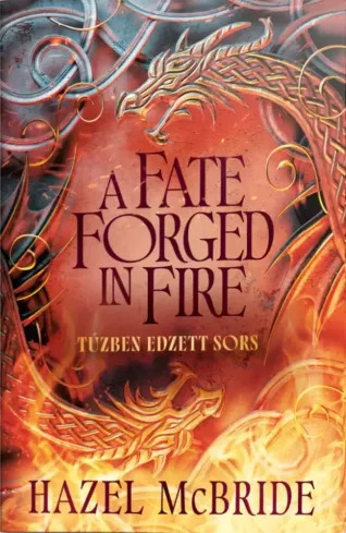 A Fate Forged in Fire – Tűzben edzett sors