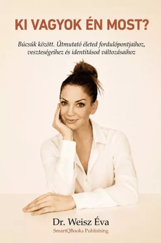 Ki vagyok én most?