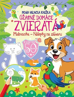 Moja hracia knižka - Úžasné domáce zvieratá
