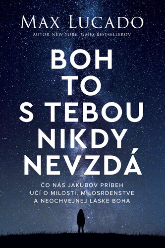 Boh to s tebou nikdy nevzdá