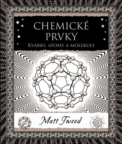 Chemické prvky. Kvarky, atomy a molekuly