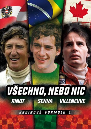 Hrdinové formule 1 – všechno, nebo nic: Rindt, Senna, Villeneuve