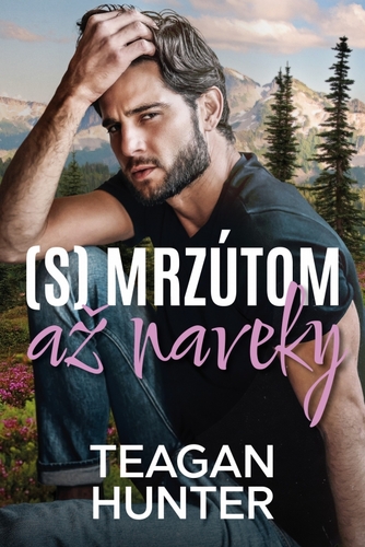 (S) mrzútom až na veky