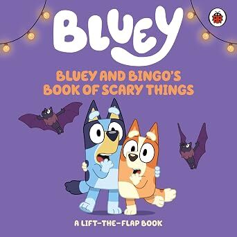 Bluey: Bluey and Bingos Book of Scary Things