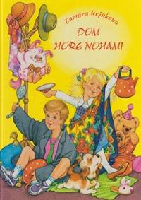 Kniha Dom hore nohami - Tamara Krjukova