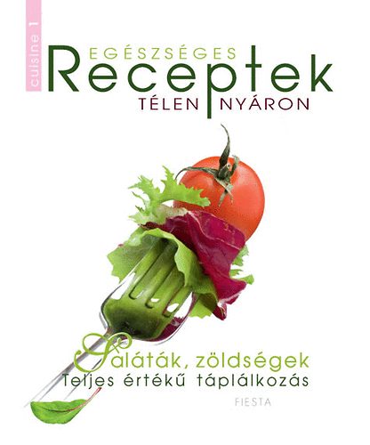 Lacná kniha Egészséges receptek télen-nyáron