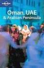 Oman, UAE and Arabian Peninsula (Lonely Planet Multi Country Guide)
