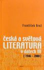 Česká a světová literatura v datech III (1946-2000)
