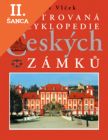 Lacná kniha Ilustrovaná encyklopedie Českých zámků