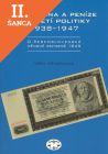 Lacná kniha Naše měna a peníze v zajetí politiky 1938 - 1947