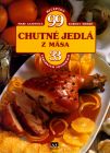 Chutné jedlá z mäsa - 99 receptov