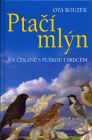 Ptačí mlýn - na čekané s puškou i srdcem