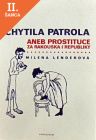 Lacná kniha Chytila patrola...aneb prostituce za Rakouska i republiky