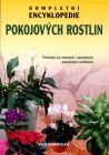 Kompletní encyklopedie pokojových rostlin