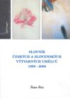 Slovník českých a slovenských výtvarných umělců 1950 - 2006 Šan - Šta