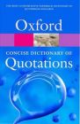 Oxford Concise Dictionary of Quotations (Oxford Paperback Reference)