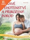Lacná kniha Zdravé těhotenství a přirozený porod