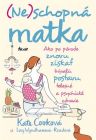 Neschopná matka