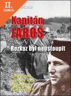 Lacná kniha Kapitán Jaroš - rozkaz byl neustoupit