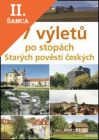 Lacná kniha 77 výletů po stopách Starých pověstí českých