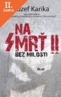 Lacná kniha Na smrť II: Bez milosti