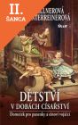 Lacná kniha Dětství v dobách císařství - Panenky a cínoví vojáčci