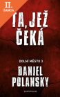 Lacná kniha Dolní město 3: Ta, jež čeká