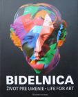 Bidelnica – Život pre umenie / Life For Art