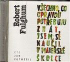 Všechno, co opravdu potřebuju znát, jsem se naučil v mateřské školce  CD