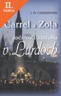 Lacná kniha Carrel a Zola zoči voči zázraku v Lurdoch