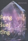 Feng-šuej-ťing (Feng-šuej a síla drahých kamenů.)