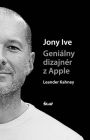 Jony Ive - Geniálny dizajnér z Apple