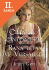 Lacná kniha Marie Antonietta Raná léta ve Versailles