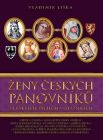 Ženy českých panovníků ve faktech, mýtech a otazní