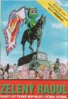 Zelený Raoul - Deset let České republiky očima Ufona