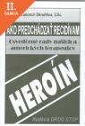 Lacná kniha Heroín a abstinencia: ako predchádzať recidívam