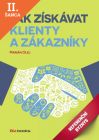 Lacná kniha Jak získávat klienty a zákazníky