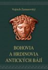 Bohovia a hrdinovia antických bájí 5. vydanie
